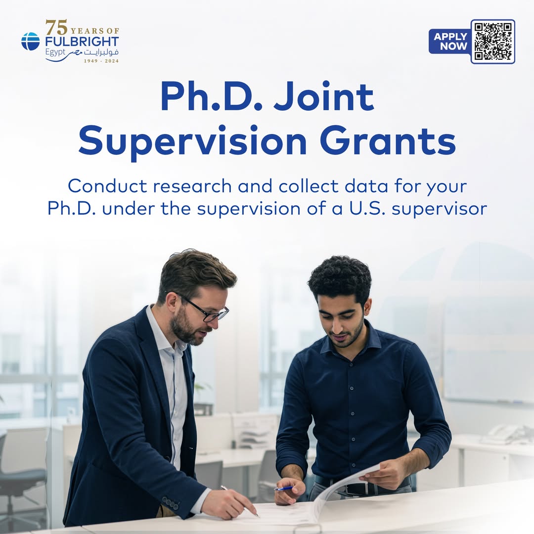 Apply for Fulbright Egyptian Student Program – PhD Joint Supervision